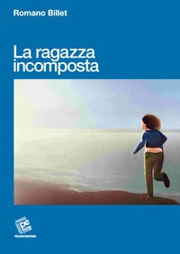 9788868473204 - La ragazza incomposta