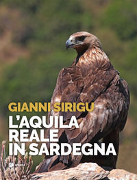 9788868511128 - L'aquila reale in Sardegna