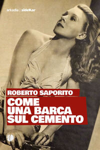 9788868512309 - Come una barca sul cemento