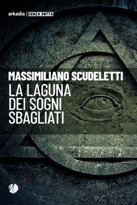 9788868514112 - La laguna dei sogni sbagliati