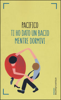 9788868529611 - Ti ho dato un bacio mentre dormivi