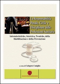 9788868532536 - La responsabilità penale, civile e disciplinare delle professioni sanitarie