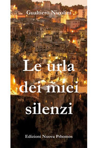 9788868534073 - Le urla dei miei silenzi