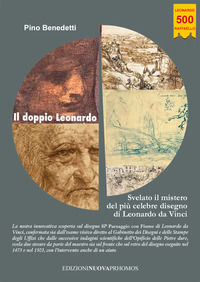 9788868535162 - Il doppio Leonardo. Svelato il mistero del più celebre disegno di Leonardo da Vinci