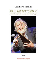 9788868535292 - Io, il Salterio e io. Michele Sangineto, un grande artista di oggi