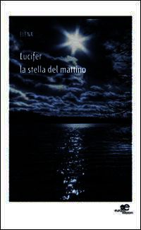 9788868540906 - Lucifer. La stella del mattino