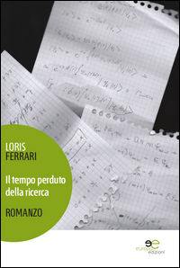 9788868547370 - Il tempo perduto della ricerca
