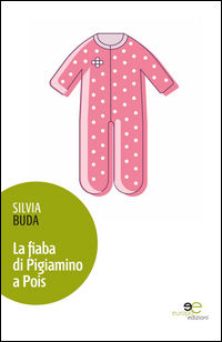 9788868548971 - La fiaba di Pigiamino a Pois