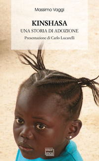 9788868572655 - Kinshasa. Una storia di adozione