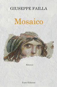 9788868591410 - Mosaico. La ricerca delle proprie radici