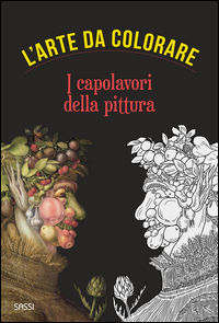 9788868603298 - I capolavori della pittura. L'arte da colorare