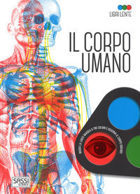 9788868605117 - Il corpo umano. Libri lente. Ediz. a colori. Con gadget