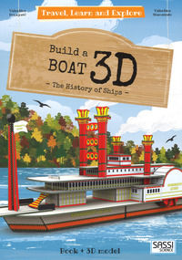 9788868605735 - 3D boat. The history of ships. Travel, learn and explore. Ediz. illustrata. Con Giocattolo