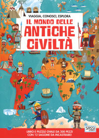 9788868606893 - Il mondo delle antiche civiltà. Viaggia, conosci, esplora. Con puzzle