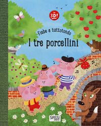 9788868607845 - I tre porcellini. Fiabe a tuttotondo. Ediz. a colori