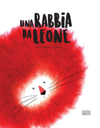 9788868609870 - Una rabbia da leone. Ediz. a colori