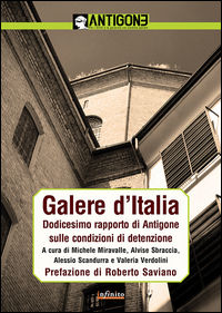 9788868611422 - Galere d'Italia. Dodicesimo rapporto di Antigone sulle condizioni di detenzione