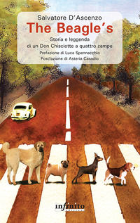 9788868612245 - The Beagle's. Storia e leggenda di un Don Chisciotte a quattro zampe