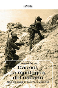 9788868612863 - Cauriòl, la montagna del riscatto. Una vicenda di guerra e umanità