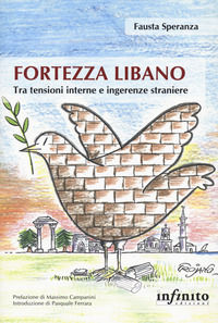 9788868614195 - Fortezza Libano. Tra tensioni interne e ingerenze straniere