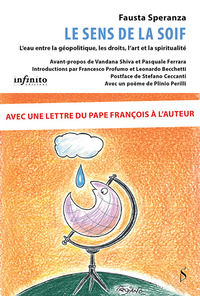 9788868617349 - Le sens de la soif. L'eau entre la géopolitique, les droits, l'art et la spiritualité