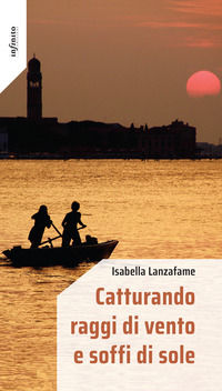 9788868617936 - Catturando raggi di vento e soffi di sole