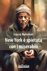 9788868618469 - New York è spietata con i miserabili