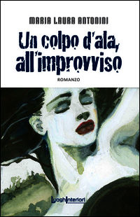 9788868640347 - Un colpo d'ala, all'improvviso