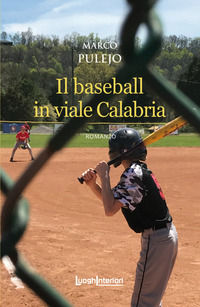 9788868642648 - Il baseball in viale Calabria