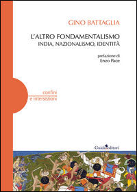9788868661014 - L'altro fondamentalismo. India, nazionalismo, identità