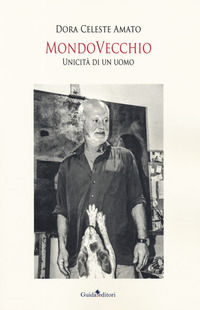 9788868665791 - MondoVecchio. Unicità di un uomo