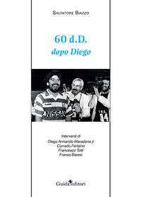 9788868667696 - 60 d.d. Dopo Diego