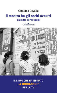 9788868669607 - Il mostro ha gli occhi azzurri. il delitto di Ponticelli