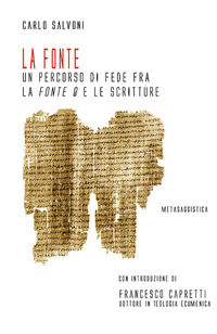9788868673413 - La fonte. Un percorso di fede fra la fonte Q e le Scritture. Con Libro in brossura