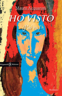 9788868674199 - Ho visto (J'ai vu). Con Libro in brossura