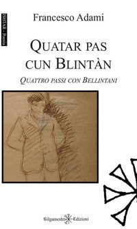 9788868675677 - Quatar pas cun Blintàn. Quattro passi con Bellintani. Con Libro in brossura