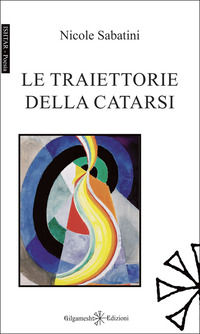 9788868677800 - Le traiettorie della catarsi