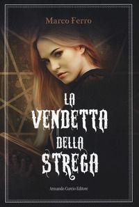 9788868685089 - La vendetta della strega