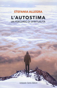 9788868685423 - L'autostima. Un percorso di spiritualità