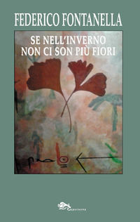 9788868691219 - Se nell'inverno non ci son più fiori