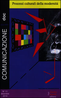 9788868740498 - Comunicazionepuntodoc (2014). Vol. 11: Processi culturali della modernità.