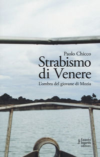 9788868741709 - Strabismo di Venere. L'ombra del giovane di Mozia