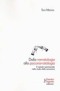 9788868742102 - Dalla narratologia alla psiconarratologia. Il metodo sperimentale nello studio della narrazione