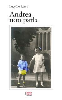 9788868743666 - Andrea non parla