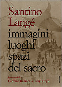 9788868790622 - Immagini luoghi spazi del sacro