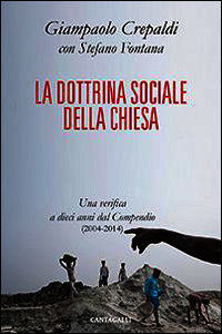 9788868791209 - La dottrina sociale della Chiesa. Una verifica a dieci anni dal Compendio (2004-2014)