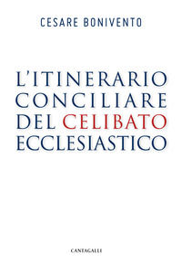 9788868797324 - L'itinerario conciliare del celibato ecclesiastico
