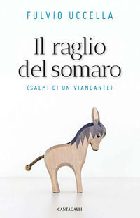 9788868798499 - Il raglio del somaro. Salmi di un viandante
