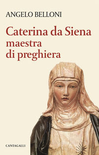 9788868798765 - Caterina da Siena maestra di preghiera
