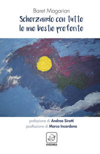 9788868813123 - Scherzando con le tutte mie bestie preferite. Testo inglese a fronte